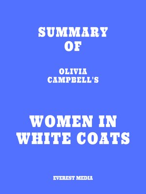 cover image of Summary of Olivia Campbell's Women in White Coats